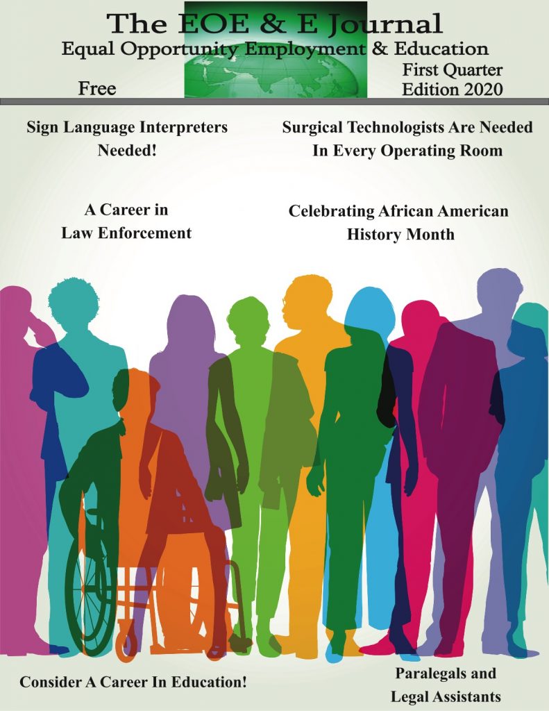 Featured articles include:

Sign Language Interpreters Needed
A Career in Law Enforcement
Surgical Technologists are Needed in Every Operating Room
Celebrating African American History Month