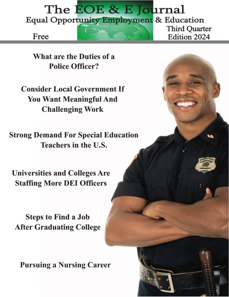 Featured articles include:

What are the Duties of a Police Officer? 
Consider Local Government If You Want Meaningful And Challenging Work 
Strong Demand For Special Education Teachers in the U.S. 
Universities and Colleges Are Staffing More DEI Officers 
Steps to Find a Job After Graduating College