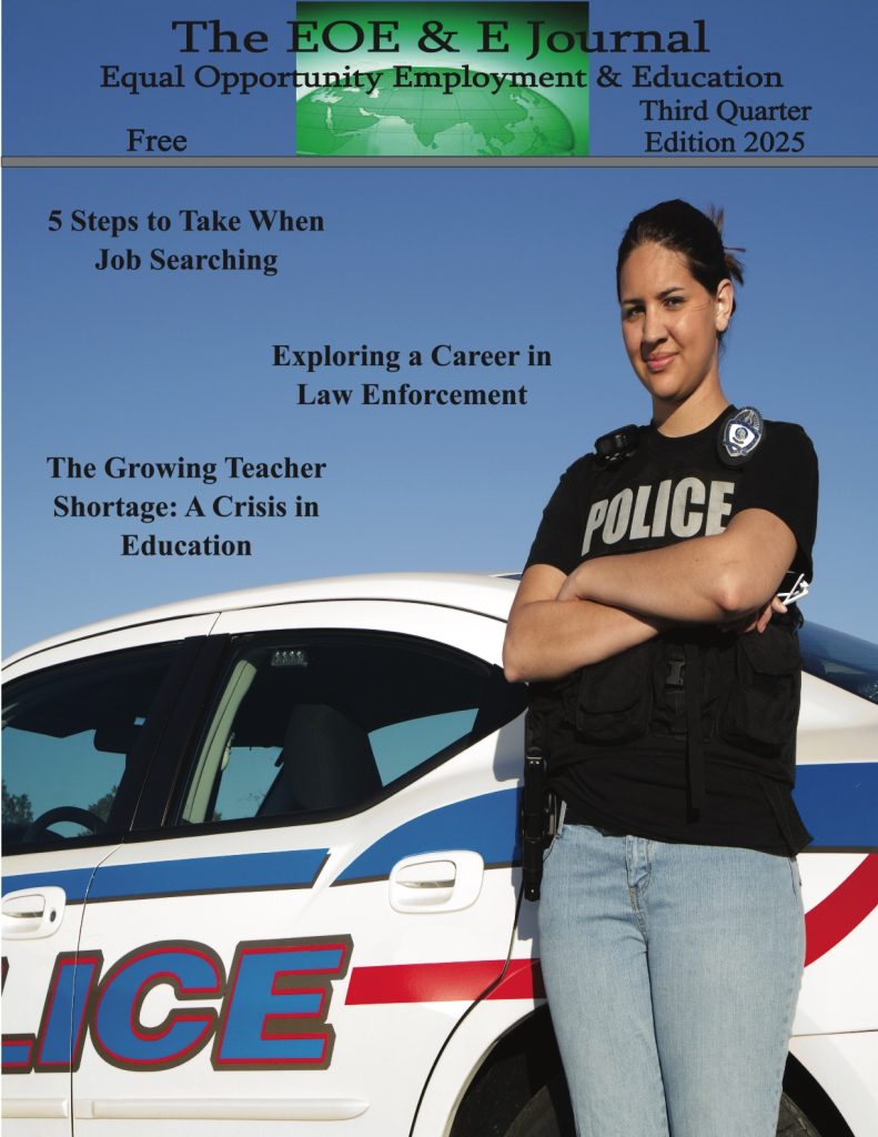 Featured articles include:

5 Steps to Take When Job Searching 
Exploring a Career in Law Enforcement 
The Growing Teacher Shortage: A Crisis in Education
